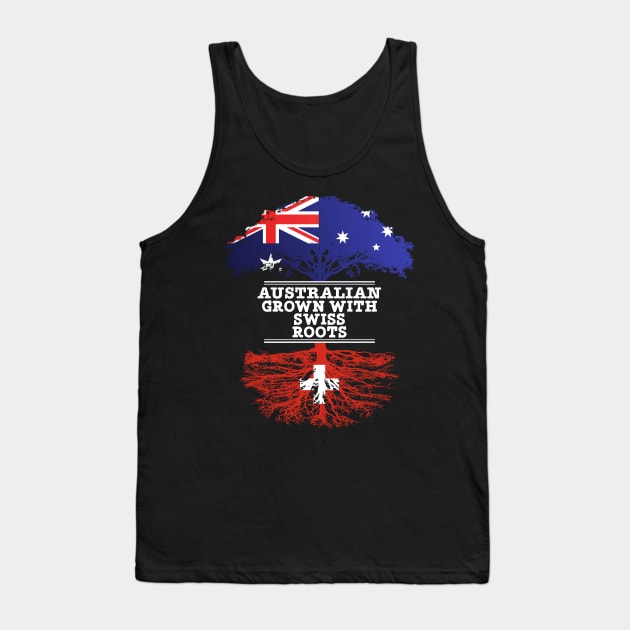 Australian Grown With Swiss Roots - Gift for Swiss With Roots From Switzerland Tank Top by Country Flags
